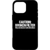 Funny Saying & Funny Designs Custodia per iPhone 16 Pro Max Attenzione: Filtro rotto... Cool Funny Saying Attitude Novità