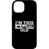 Funny 80s Saying & Funny 80s Designs Custodia per iPhone 14 I' m This Old - Funny Saying Cassette Novità Umorismo Retro anni '80