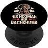 Amanti del bassotto ironia cani His Hooman Her Dachshund frase bassotto simpatica PopSockets PopGrip Adesivo