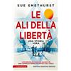 Newton Compton Editori Le ali della libertà