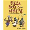 David Rickert Pizza, Pickles, and Apple Pie (Copertina rigida)