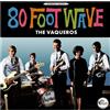 The Vaqueros 80 Foot Wave (CD) Album