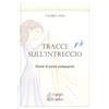 Youcanprint Tracce sull'intreccio. Ricami di parole pedagogiche