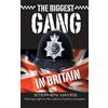 Stephen Hayes The Biggest Gang in Britain - Shining a Light on the C (Tascabile)