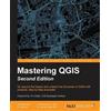 Dr. Luigi Pirelli Dr. Richard Smith Jr., GISP Dr. John Mastering QGIS (Digital)