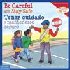 Cheri J. Meiner Be Careful and Stay Safe / Tener cuidado y manteners (Tascabile)