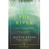 Olivia Laing To the River (Tascabile) Canons