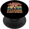 Retired 5 OClock Everywhere Tropical Hum Im Pensionato Il Suo 5 OClock Ovunque Pappagallo PopSockets PopGrip Adesivo