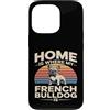 French Bulldog Lover Dog Custodia per iPhone 13 Pro Casa è dove il mio bulldog francese è amante di Frenchie