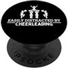 Cheer Captain And Cheerleader Gifts For Facilmente distratto da cheerleader divertente cheerleader PopSockets PopGrip Adesivo
