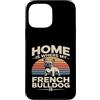 French Bulldog Lover Dog Custodia per iPhone 13 Pro Max Casa è dove il mio bulldog francese è amante di Frenchie
