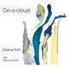Diana Torti & Sabino de Bari On a Cloud (CD) Album