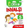 ARDEA È tempo di INVALSI. Italiano. Per la Scuola elementare. Ediz. per la scuola (Vol. 5)