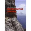Panorama Cortina d'Ampezzo e dintorni. Guida alle vie ferrate e ai percorsi in cengia