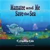 C Chelle Cox Mamatee and Me Save the Sea (Tascabile)