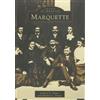 Gabriel N. Downs Michael C. Downs Marquette (Tascabile) Images of America