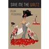 Zelda Fitzgerald Save Me the Waltz (Tascabile)