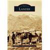 Carol Thiesse Traci Foutz Joe Spriggs Lander (Tascabile) Images of America
