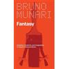 Bruno Munari Fantasy (Tascabile)