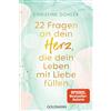 Christine Dohle 22 Fragen an dein Herz, die dein Leben mit Liebe fül (Tascabile)