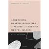 Leopoldo J. Cab Addressing Health Inequities in People with S (Copertina rigida)
