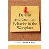 Steven M. Elias Deviant and Criminal Behavior in the Workplace (Tascabile)