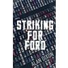 Alan Dixon Striking For Ford (Tascabile)