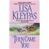 Lisa Kleypas Then Came You (Tascabile)