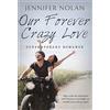 Jennifer Nolan Our Forever Crazy Love (Copertina rigida)