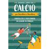 Il Grande Libro Del Calcio per Bambini E Bambine: Barzellette E Fatti Curiosi Da