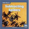 Nick Rebman Subtracting Spiders (Tascabile) Math Basics