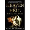 Bart D. Ehrman Heaven and Hell (Tascabile)