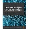 Prashant Kumar Mishra Limitless Analytics with Azure Synapse (Tascabile)