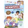 CRESCERE Esperimenti scientifici per bambini. Biologia, chimica e fisica. Tantissimi esperimenti per scoprire il mondo