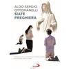 San Paolo Edizioni Siate preghiera. I messaggi della Madonna di Medjugorje da pregare ogni giorno