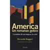 Marsilio America. Un romanzo gotico. Cartoline da un impero in crisi