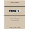 Bignami Cartesio. Discorso sul metodo. Riassunto dell'opera