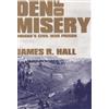 James R. Hall Den of Misery (Copertina rigida)