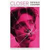 Dennis Cooper Closer (Tascabile) Serpent's Tail Classics
