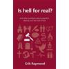Erik Raymond Is hell for real? (Tascabile) Questions Christians Ask