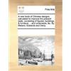 Multiple Contri A New Book of Chinese Designs Calculated to Improve (Tascabile)