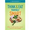 Dr. Caroline Le Think and Eat Yourself Smart Workbook - A Neuroscien (Tascabile)