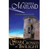 Joanna Maitland Star Crossed at Twilight (Tascabile)