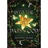 Anthea Sharp Into the Darkwood (Copertina rigida) Darkwood Chronicles