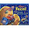 2M Allegri veicoli. Grande libro pop-up. Ediz. a colori