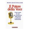 Anteprima Edizioni Il potere della voce. Come usare la voce per convincere, affascinare e catturare l'attenzione