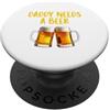 Nothing Like A Nice Cold Beer Party Time Niente come una bella birra fredda dopo un bel drink di birra fredda PopSockets PopGrip Adesivo