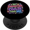 Connessione tra mamma e piccola signora My Daughter Is Cooler Than Me Proud Family Mother - PopSockets PopGrip Adesivo