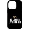 No Longer Living In Sin Wedding Gift Custodia per iPhone 14 Pro Matrimonio divertente coppia di nozze non vive più nel peccato