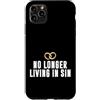 No Longer Living In Sin Wedding Gift Custodia per iPhone 11 Pro Max Matrimonio divertente coppia di nozze non vive più nel peccato